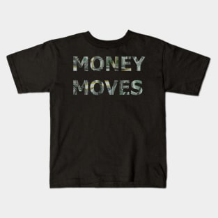 Money Moves Kids T-Shirt